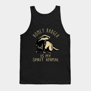 Wild and Fearless: Honey Badger Is My Spirit Animal Illustrated on Tee Tank Top